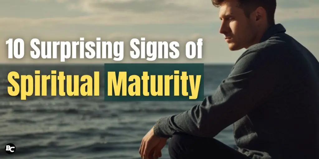 10 Surprising Signs of Spiritual Maturity blog image