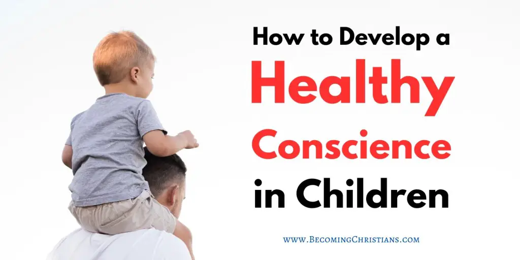 a father carrying his son on his shoulders with a text overlay How to Develop a Healthy Conscience in Children