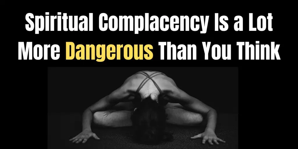 a woman bent forward with a text overlay that says Spiritual Complacency Is a Lot More Dangerous Than You Think