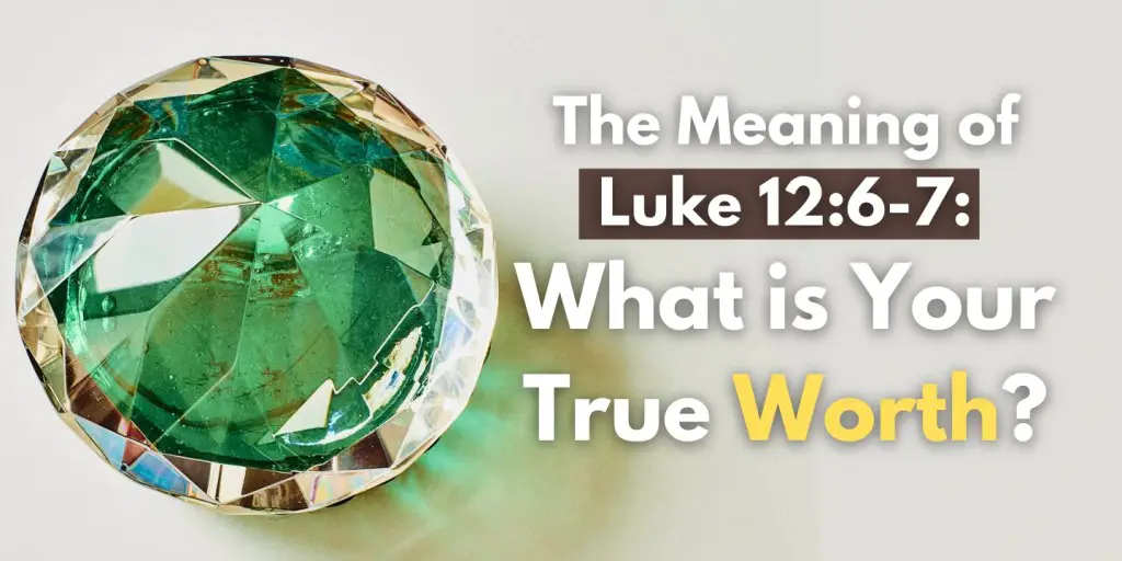 A beautiful gem or diamond with the text The Deep Meaning of Luke 12:6-7: What is Your True Worth?