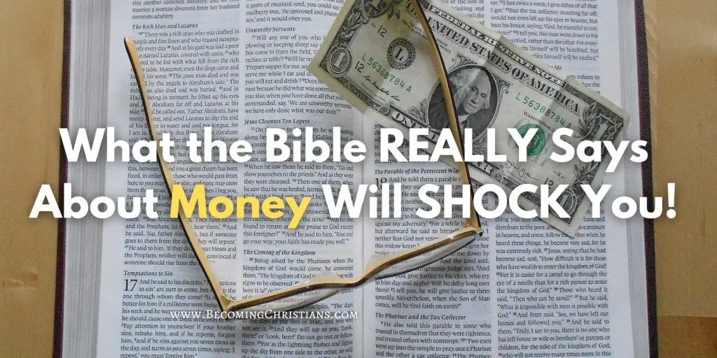 a bible with a pair of eyeglasses with a dollar bill with a text overlay that says What the Bible REALLY Says About Money Will SHOCK You!