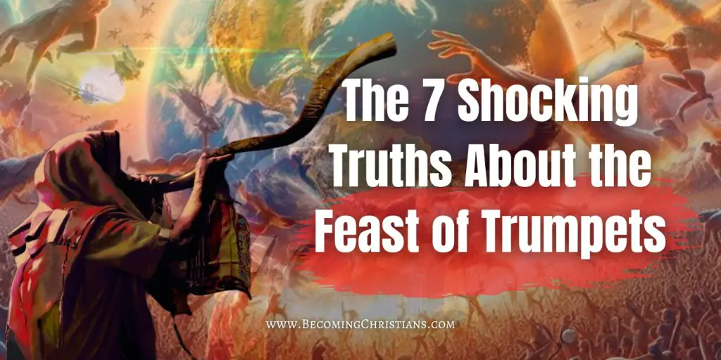 a man blowing a shofar trumpet with a background of world chaos, wars, angels, and other prophetic signs with a text overlay that says The 7 Shocking Truths About the Feast of Trumpets