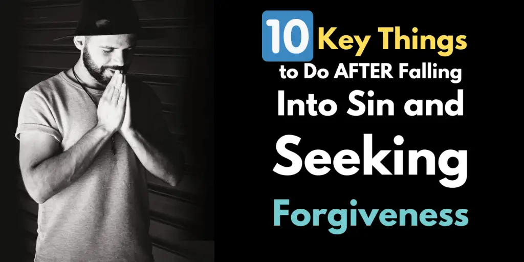 10 Key Things to Do AFTER Falling Into Sin and Seeking Forgiveness blog image