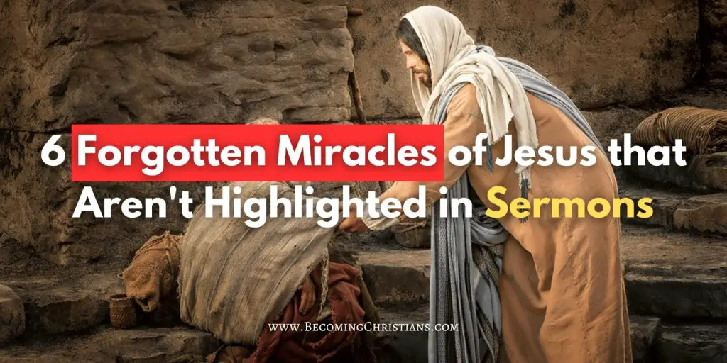 6 Forgotten Miracles of Jesus that Aren't Highlighted in Sermons blog image