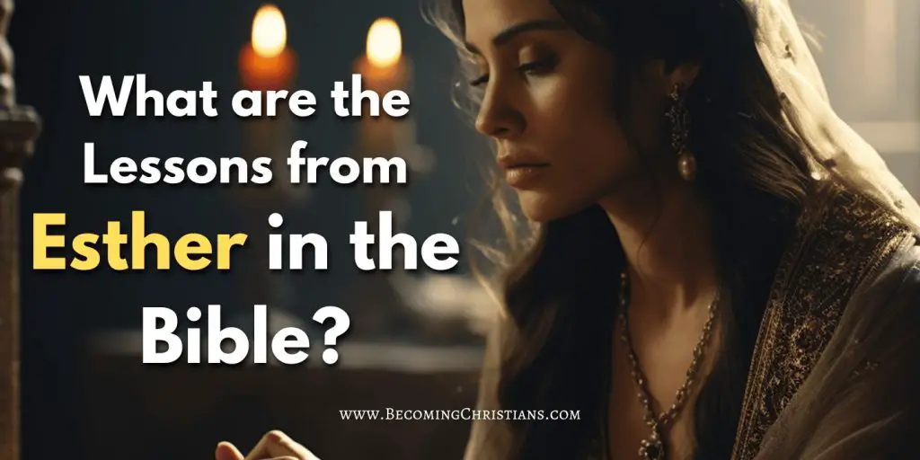 What are the Lessons from Esther in the Bible blog image