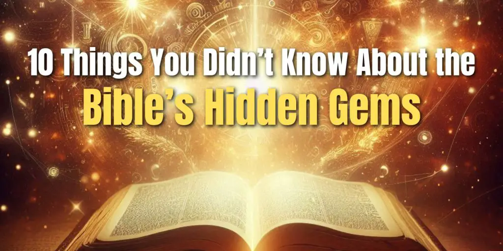 10 Things You Didn’t Know About the Bible’s Hidden Gems blog image