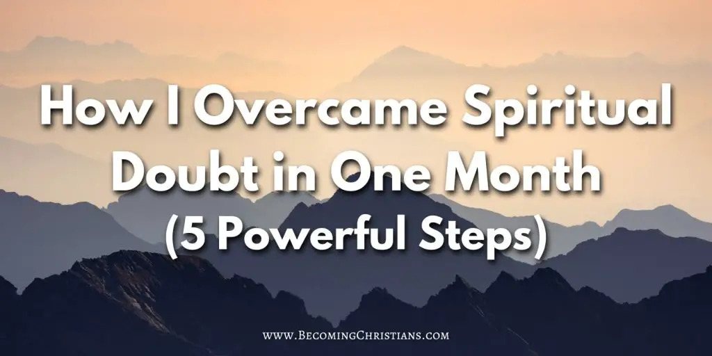 How I Overcame Spiritual Doubt in One Month (5 Powerful Steps) blog image