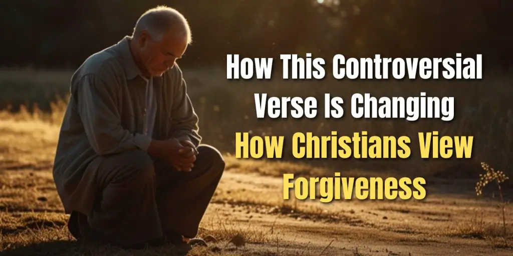 How This Controversial Verse Is Changing How Christians View Forgiveness blog image