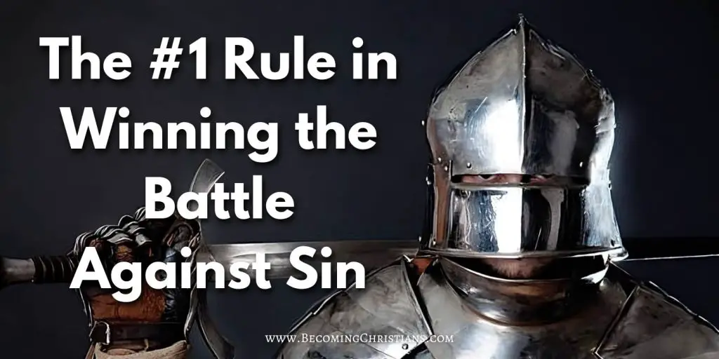 The #1 Rule in Winning the Battle Against Sin blog image