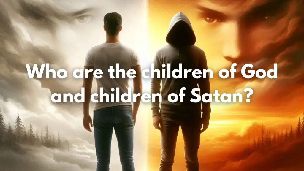 Who are the children of God and children of Satan blog image