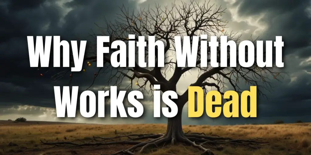 Why Faith Without Works is Dead blog image