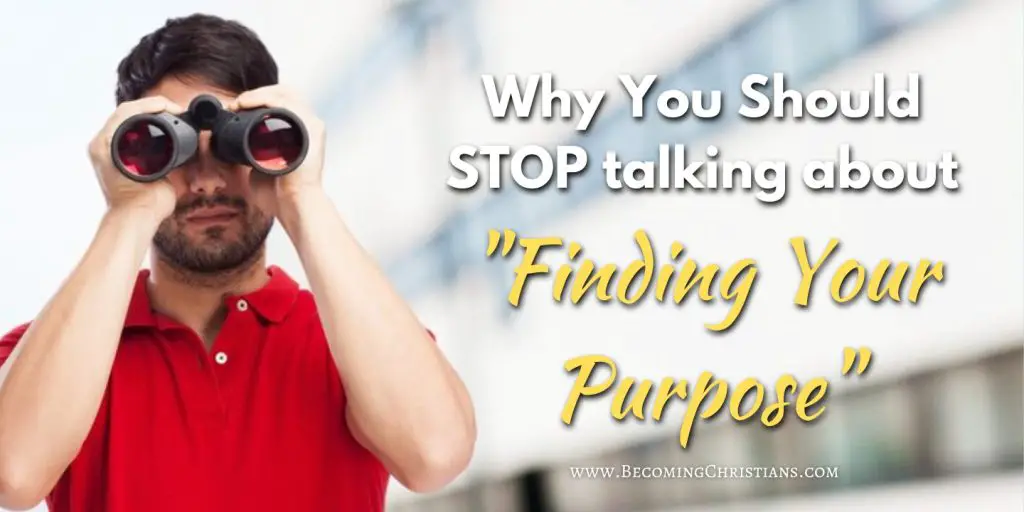 Why You Should STOP talking about Finding Your Purpose blog image