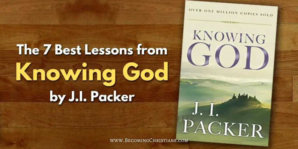 The 7 Best Lessons from Knowing God by J.I. Packer blog image