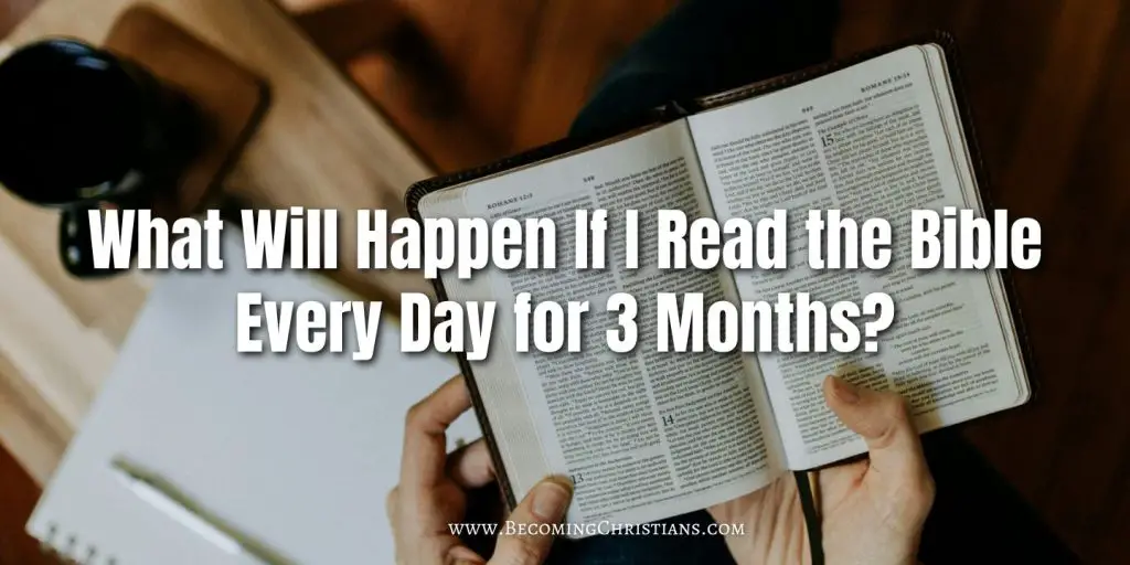 What Will Happen If I Read the Bible Every Day for 3 Months blog image