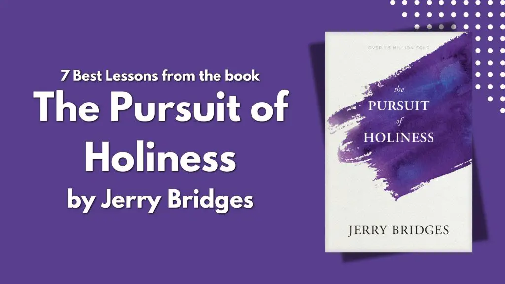 7 Best Lessons from the book The Pursuit of Holiness by Jerry Bridges book image