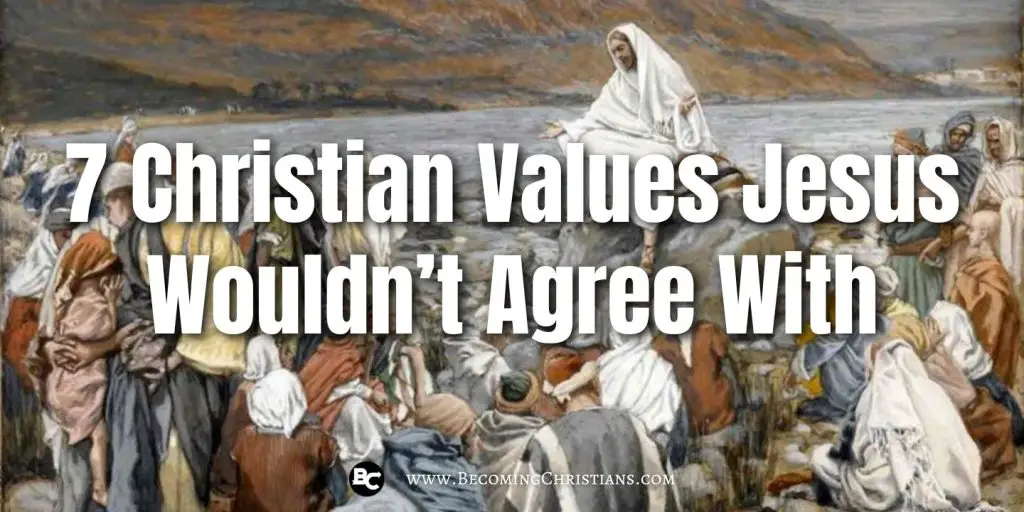 7 Christian Values Jesus Wouldn’t Agree With blog image
