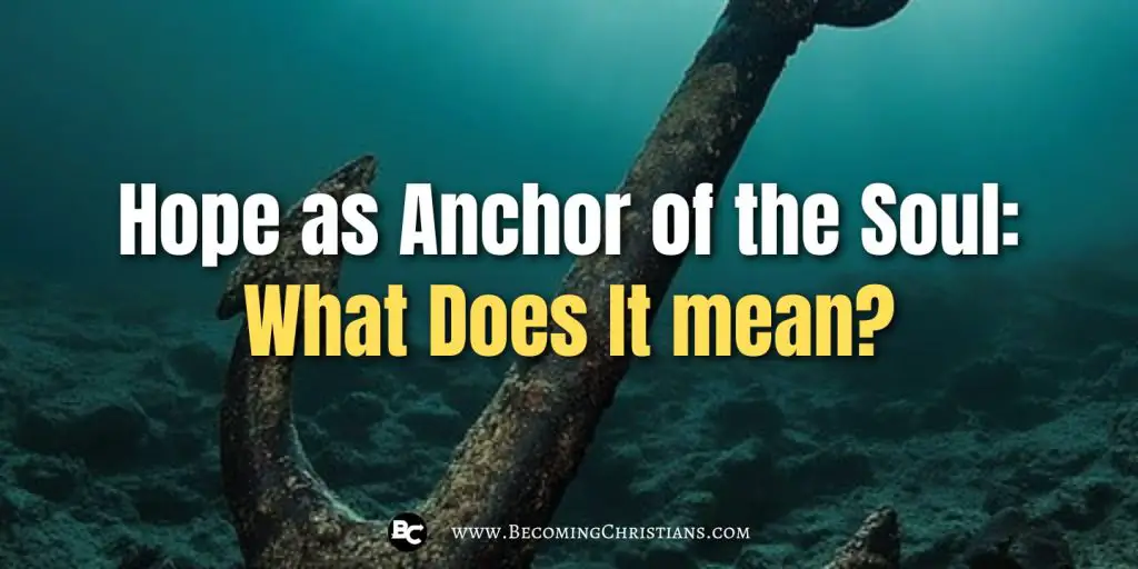 Hope as Anchor of the Soul What Does It mean blog image