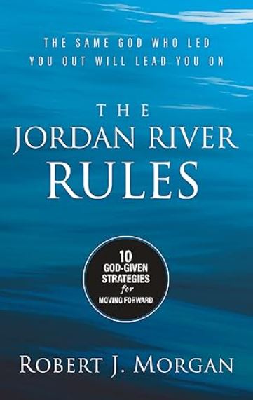 The Jordan River Rules 10 God-Given Strategies for Moving Forward book cover