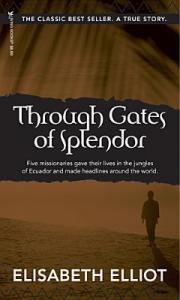 Through Gates of Splendor by Elisabeth Elliot book cover image