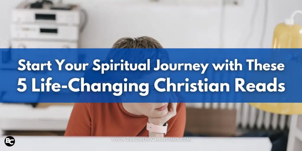 Start Your Spiritual Journey with These 5 Life-Changing Christian Reads blog image