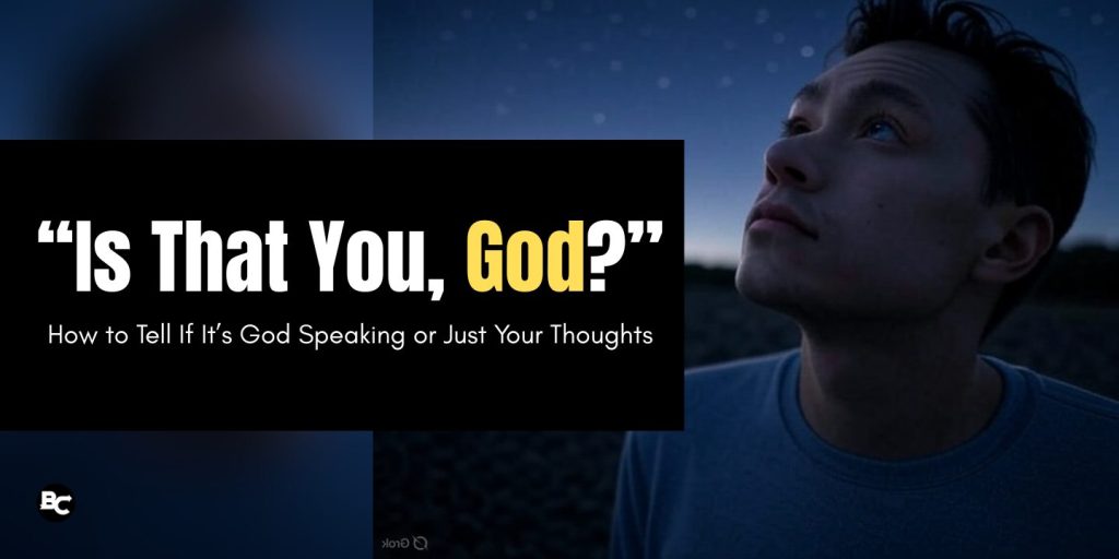 “Is That You, God” How to Tell If It’s God Speaking or Just Your Thoughts blog image