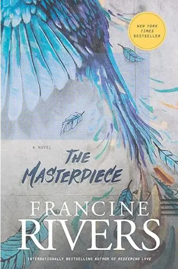 The Masterpiece A Novel by Francine Rivers book cover