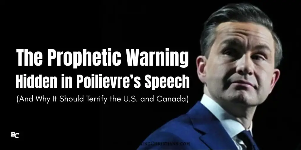 The Prophetic Warning Hidden in Poilievre’s Speech (And Why It Should Terrify the U.S. and Canada) blog image
