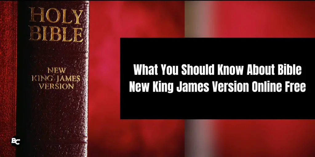 What You Should Know About Bible New King James Version Online Free blog image