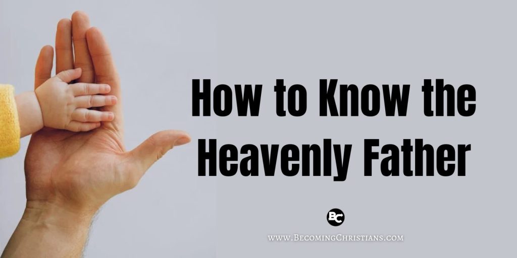 How to Know the Heavenly Father blog illustration