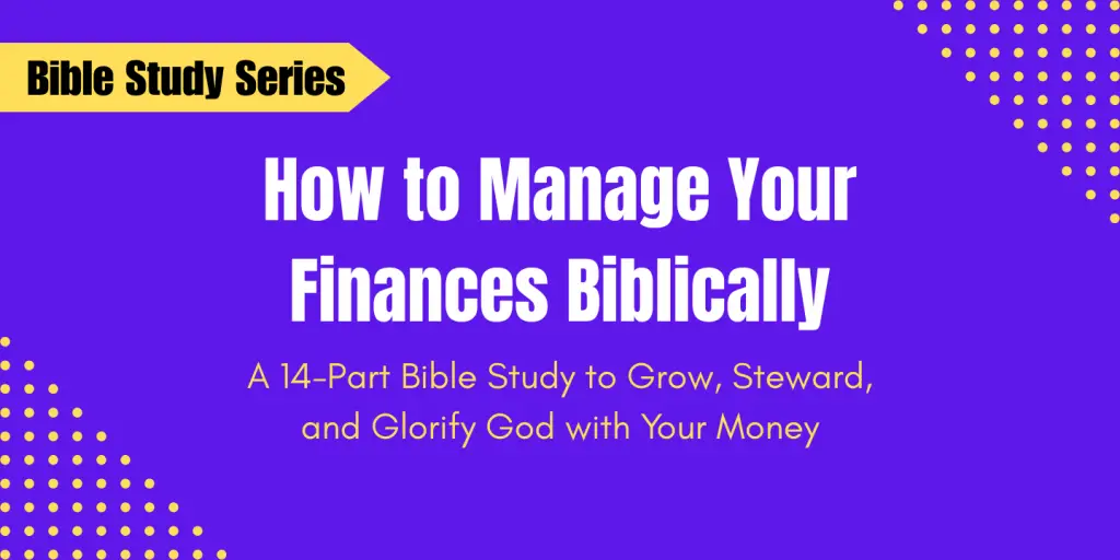 How to Manage Your Finances Biblically bible study guide