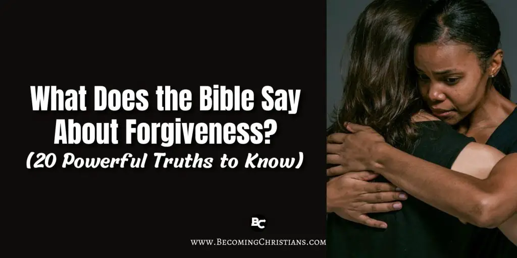 What Does the Bible Say About Forgiveness (20 Powerful Truths to Know) blog illustration