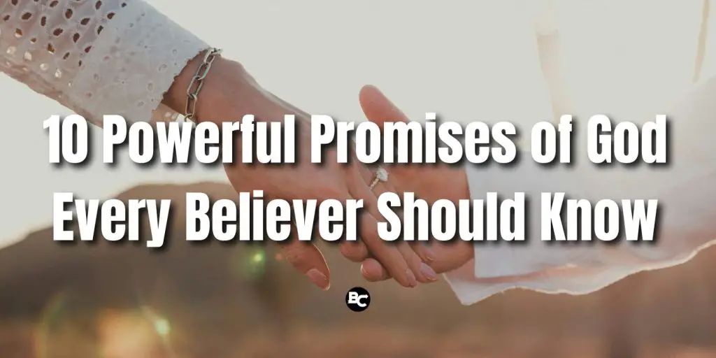 10 Powerful Promises of God Every Believer Should Know