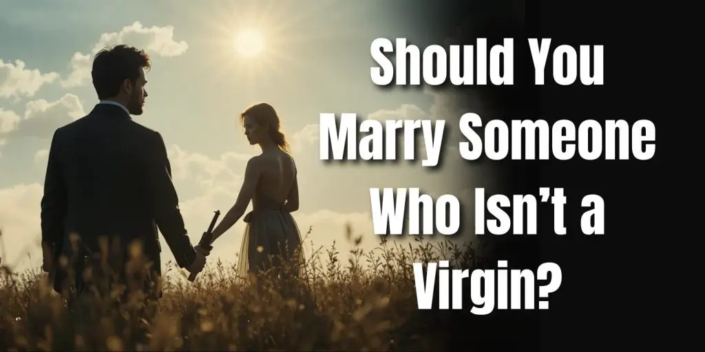 Should You Marry Someone Who Isn’t a Virgin