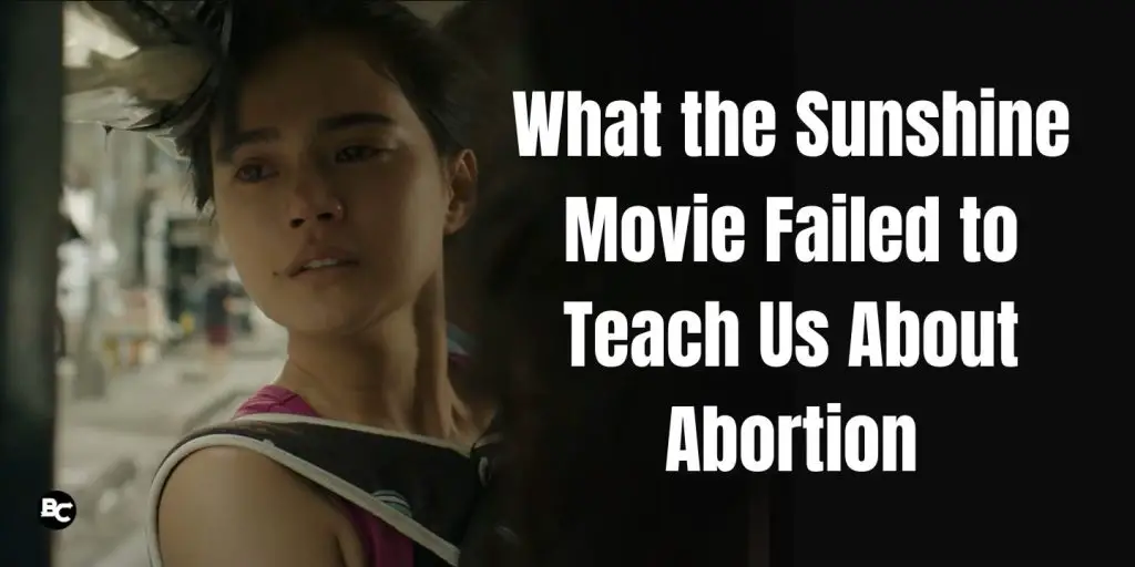 What the Sunshine Movie Failed to Teach Us About Abortion