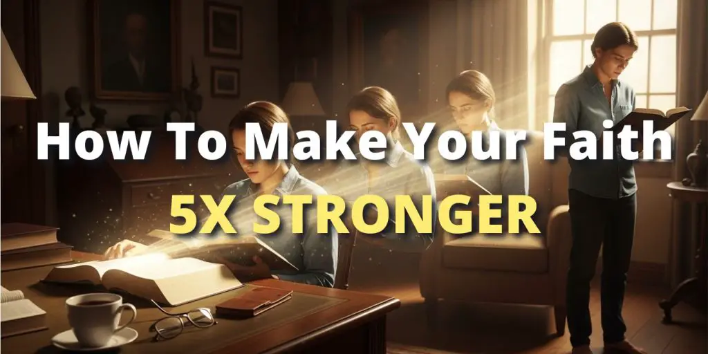 How To Make Your Faith 5x Stronger blog image