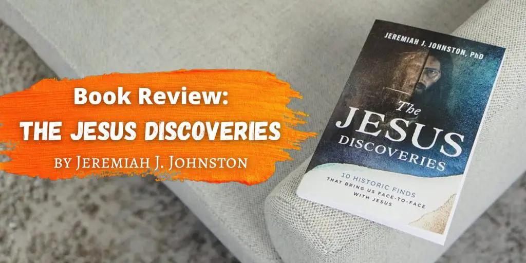 Book Review The Jesus Discoveries by Jeremiah J. Johnston