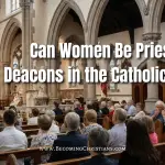 Can Women Be Priests or Deacons in the Catholic Church blog image