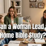 Can a Woman Lead a Home Bible Study blog image