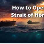 How to Open the Strait of Hormuz blog image