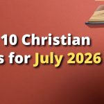 Top 10 Christian Books for July 2026