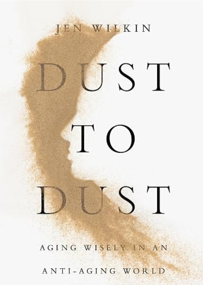 Dust to Dust Aging Wisely in an Anti-Aging World book cover